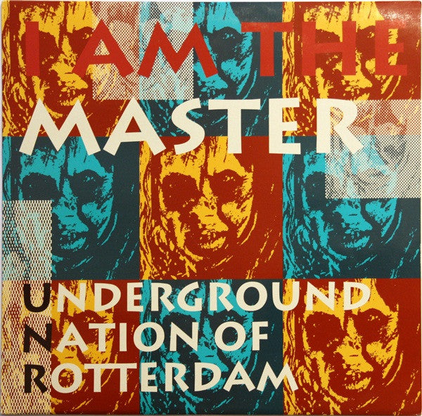 Underground Nation Of Rotterdam : I Am The Master (12")