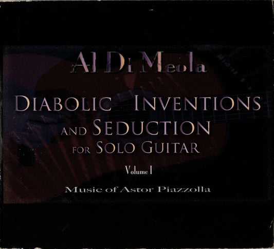Al Di Meola : Diabolic Inventions And Seduction For Solo Guitar Volume I (Music Of Astor Piazzolla) (CD, Album, Club, Pap)