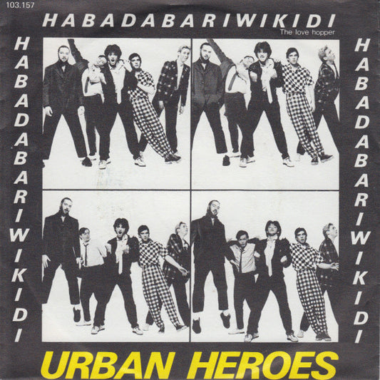 Urban Heroes : Habadabariwikidi (The Love Hopper) (7", Single)