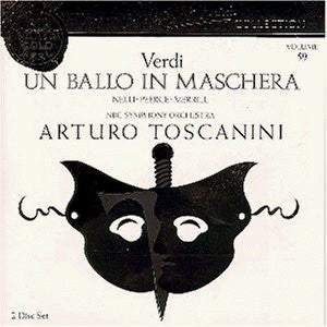 Arturo Toscanini, Jan Peerce, Herva Nelli, Robert Merrill, NBC Symphony Orchestra : Un Ballo In Maschera (2xCD, Mono, RE, RM)