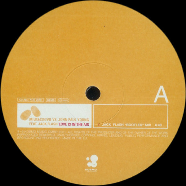 Milk & Sugar vs. John Paul Young Feat. Jack Flash : Love Is In The Air (The Jack Flash Mixes) (12")