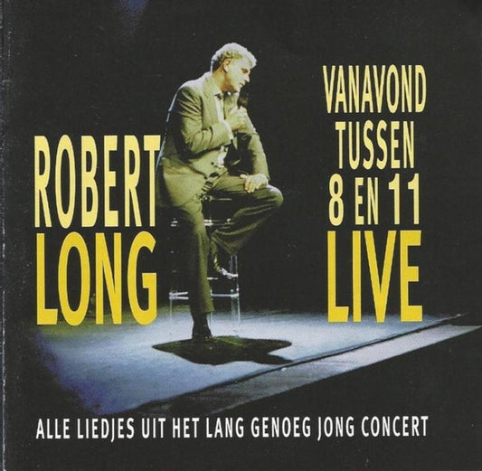 Robert Long : Vanavond Tussen 8 En 11 Live (2xCD, Album)