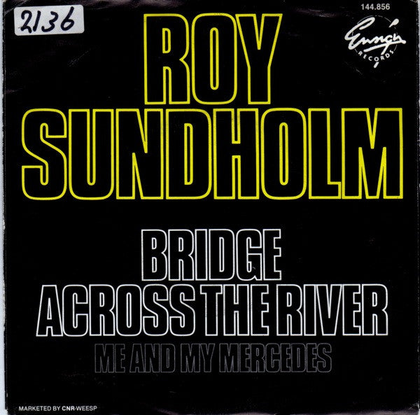 Roy Sundholm : Bridge Across The River (7")