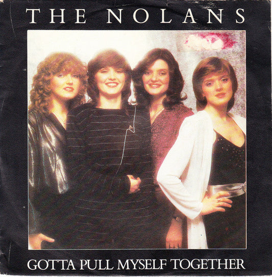 The Nolans : Gotta Pull Myself Together (7", Single, Lar)