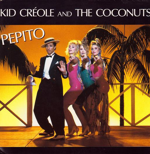 Kid Creole And The Coconuts : Pepito (7", Single)