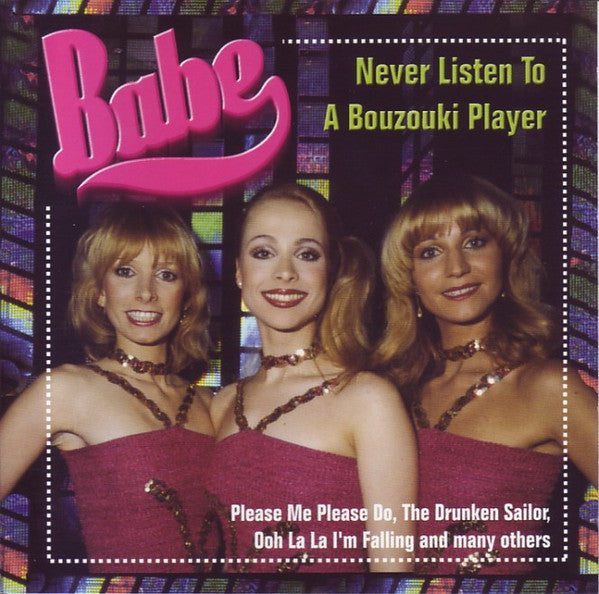 Babe (2) : Never Listen To A Bouzouki Player (CD, Comp)