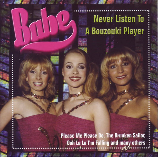 Babe (2) : Never Listen To A Bouzouki Player (CD, Comp)