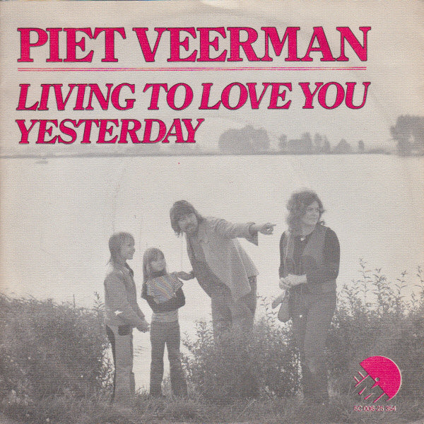 Piet Veerman : Living To Love You (7")