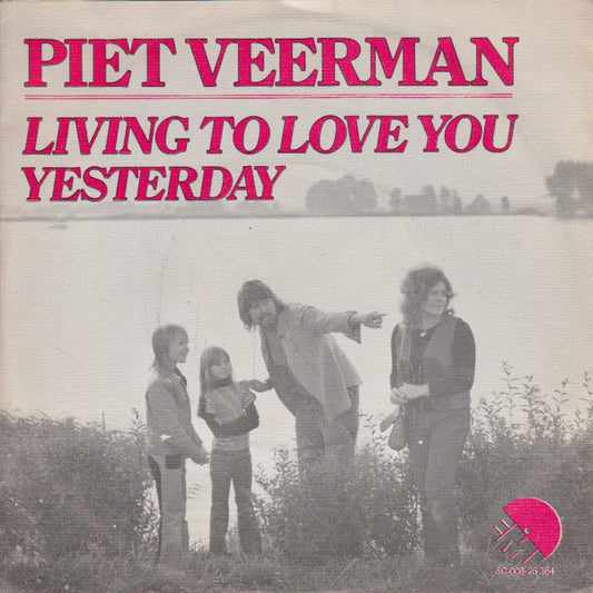 Piet Veerman : Living To Love You (7")