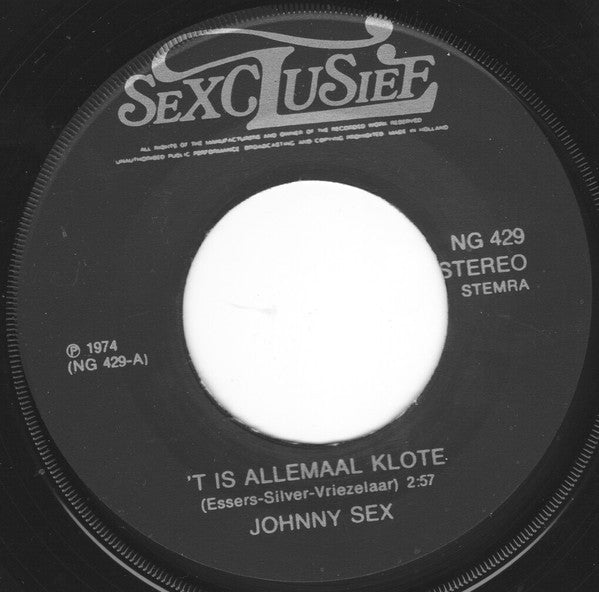 Johnny Sex : 't Is Allemaal Klote (7")
