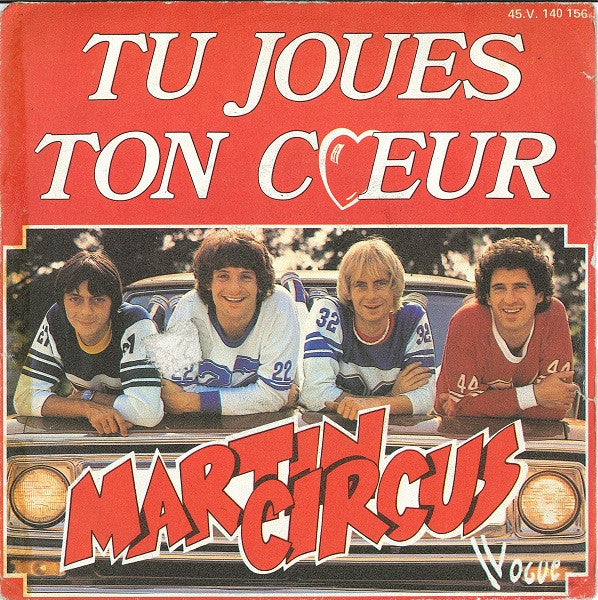 Martin Circus : Tu Joues Ton Cœur (7", Single)
