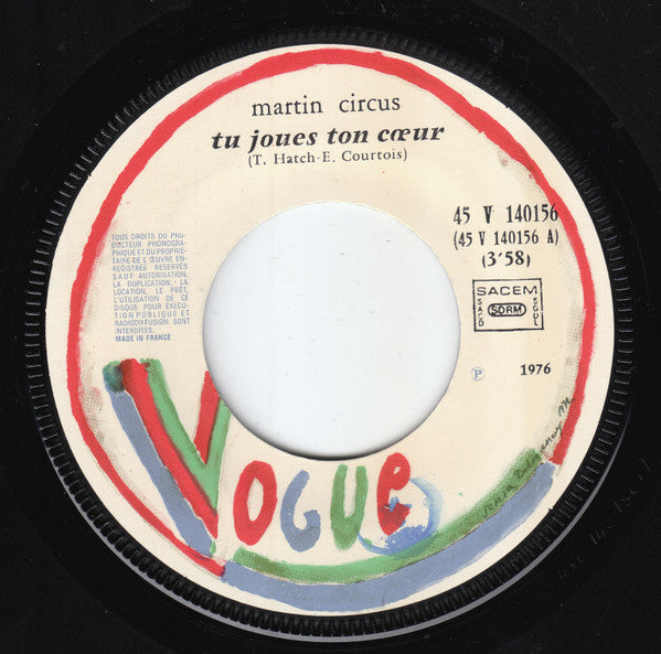 Martin Circus : Tu Joues Ton Cœur (7", Single)