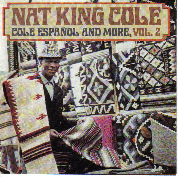 Nat King Cole : Cole Español And More, Vol.2 (CD, Comp, RE)