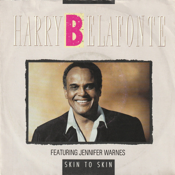 Harry Belafonte Featuring Jennifer Warnes : Skin To Skin (7", Single)
