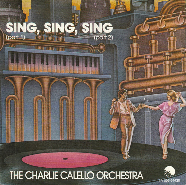 The Charlie Calello Orchestra : Sing, Sing, Sing (Part 1) (Part 2) (7", Single)