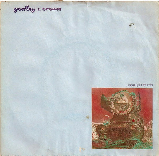 Godley & Creme : Under Your Thumb (7", Single)