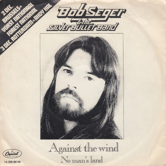 Bob Seger And The Silver Bullet Band : Against The Wind (7", Single)