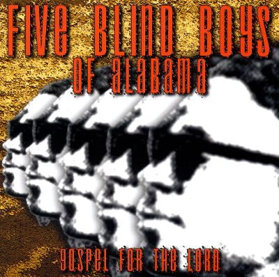 Five Blind Boys Of Alabama : Gospel For The Lord (CD, Comp)