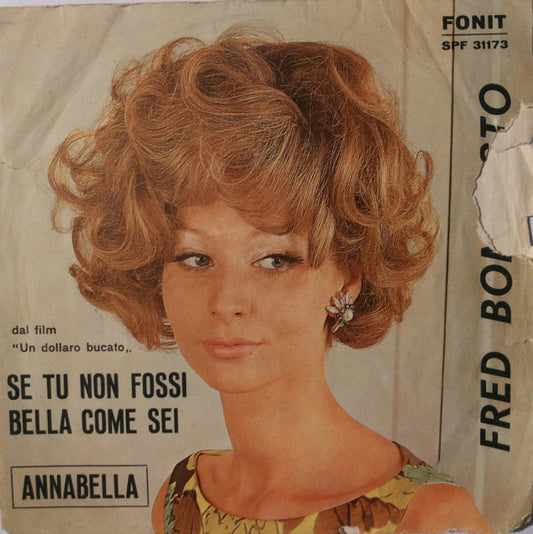 Fred Bongusto : Annabella / Se Tu Non Fossi Bella Come Sei (7")
