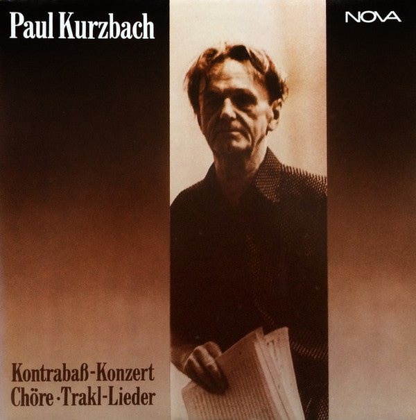 Paul Kurzbach, Werner Zeibig, Kammerchor Der Singakademie Karl-Marx-Stadt : Kontrabass Konzert • Chöre • Trakl-Lieder (LP)