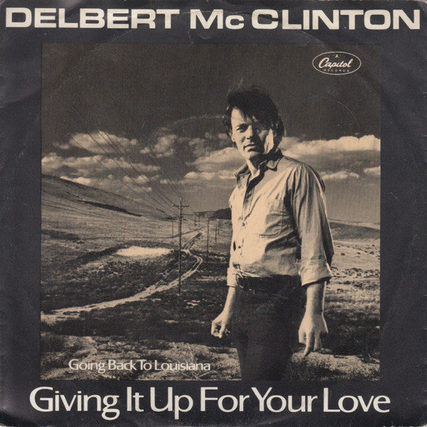 Delbert McClinton : Giving It Up For Your Love (7", Single)