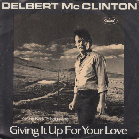 Delbert McClinton : Giving It Up For Your Love (7", Single)