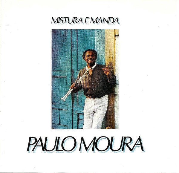 Paulo Moura : Mistura E Manda (CD, Album)