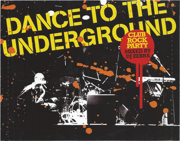 Various Mixed By DJ Zebra : Dance To The Underground (CD, Comp, Copy Prot., Mixed)