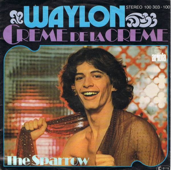 Waylon : Creme De La Creme (7", Single)