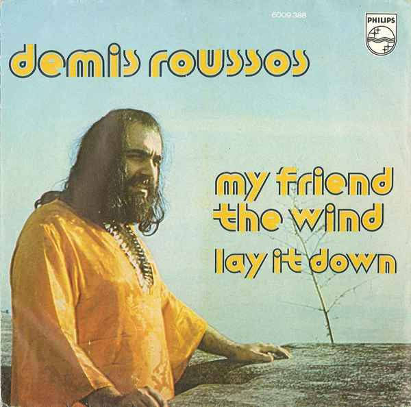 Demis Roussos : My Friend The Wind / Lay It Down (7", Single)