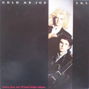 T.X.T. : Cold As Ice (12", Maxi)