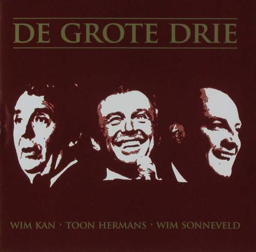 Wim Kan, Toon Hermans, Wim Sonneveld : De Grote Drie (CD, Album, Comp)