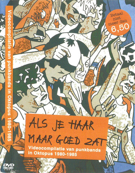 Various : Als Je Haar Maar Goed Zat (Videocompilatie Van Punkbands In Oktopus 1980-1985) (DVDr, DVD-V)