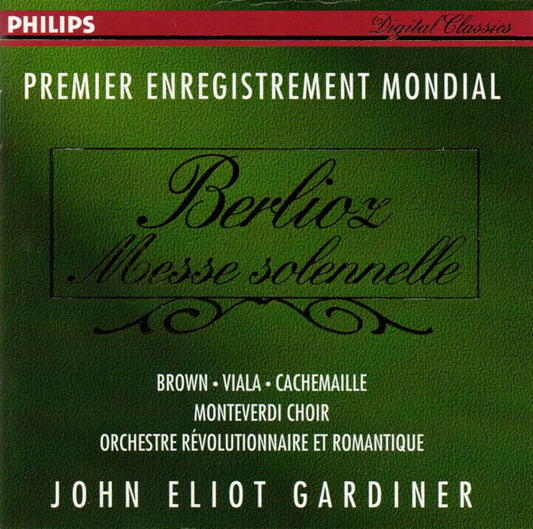 Hector Berlioz - Donna Brown, Jean-Luc Viala, Gilles Cachemaille, The Monteverdi Choir, Orchestre Révolutionnaire Et Romantique, John Eliot Gardiner : Messe Solennelle (CD)