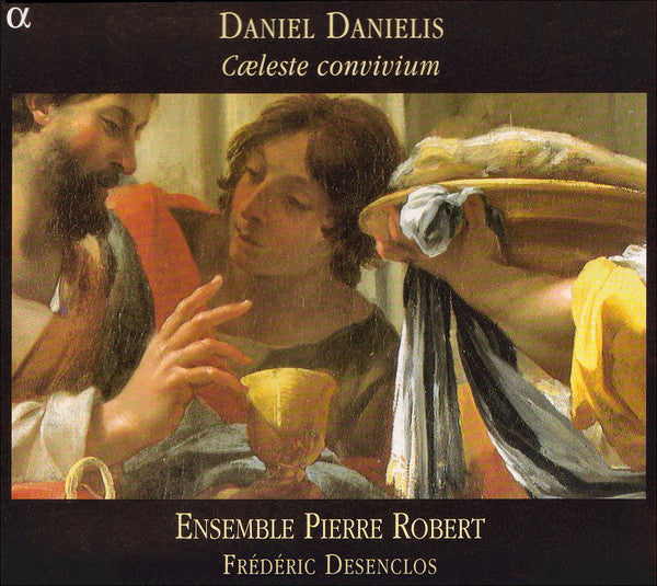 Daniel Danielis - Ensemble Pierre Robert, Frédéric Desenclos : Cœleste Convivium (CD, Album)