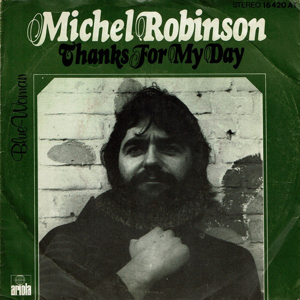 Michael Robinson (10) : Thanks For My Day / Blue Woman (7", Single)