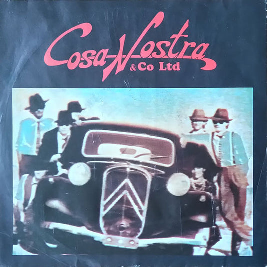 Cosa Nostra & Co Ltd : Cosa Nostra (7", Single)