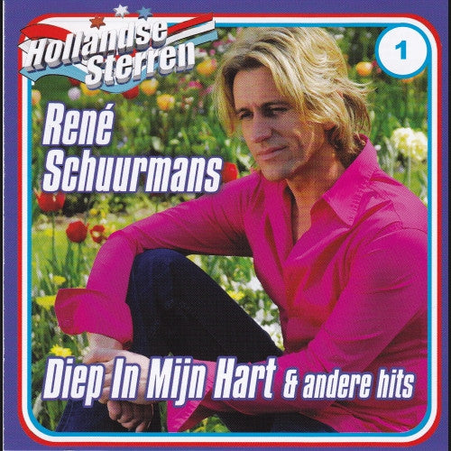 René Schuurmans : Diep In Mijn Hart & Andere Hits (CD, Comp)