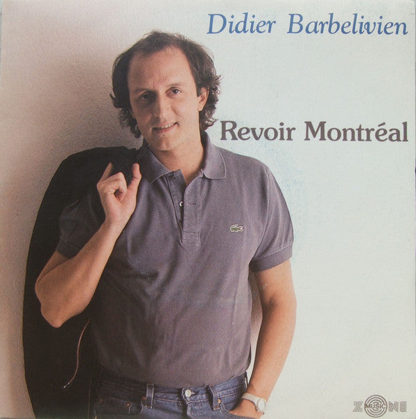 Didier Barbelivien : Revoir Montréal (7", Single)