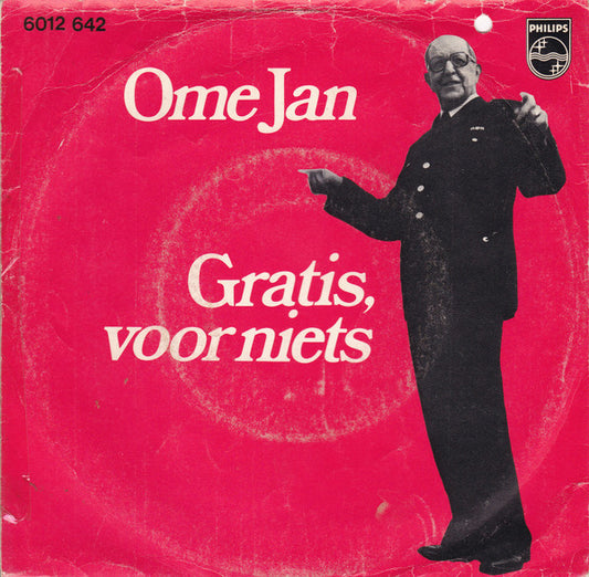 Ome Jan : Gratis, Voor Niets (7", Single)