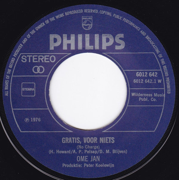 Ome Jan : Gratis, Voor Niets (7", Single)