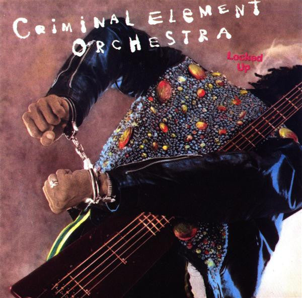 Criminal Element Orchestra : Locked Up (CD, Album)
