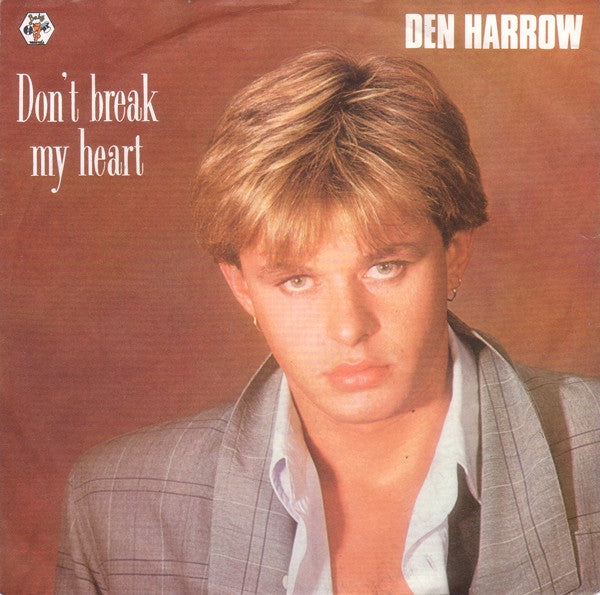 Den Harrow : Don't Break My Heart (7", Single)