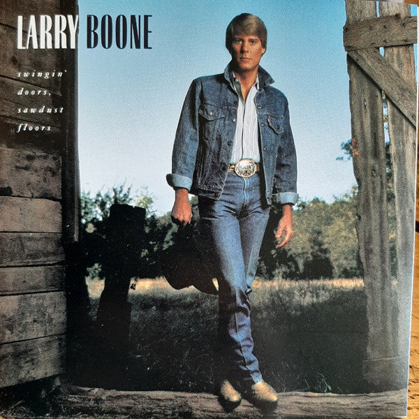 Larry Boone (2) : Swingin' Doors, Sawdust Floors (CD, Album)