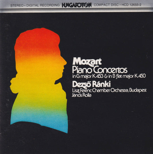 Wolfgang Amadeus Mozart, Dezső Ránki, Liszt Ferenc Chamber Orchestra, János Rolla : Piano Concertos In G Major K. 453 & In B Flat Major K. 450 (CD, Album)