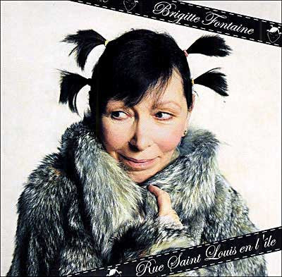 Brigitte Fontaine : Rue Saint Louis En L'île (CD, Album, Copy Prot.)