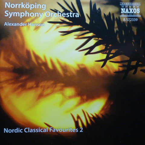 Carl Nielsen, Lars-Erik Larsson, Hilding Rosenberg, Jean Sibelius, Wilhelm Peterson-Berger, Harald Sæverud, Wilhelm Stenhammar, Norrköping Symphony Orchestra, Alexander Hanson : Nordic Classical Favourites 2 (CD)