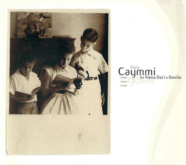 Nana Caymmi, Dori Caymmi E Danilo Caymmi : Para Caymmi De Nana, Dori E Danilo - 90 Anos (CD, Album)