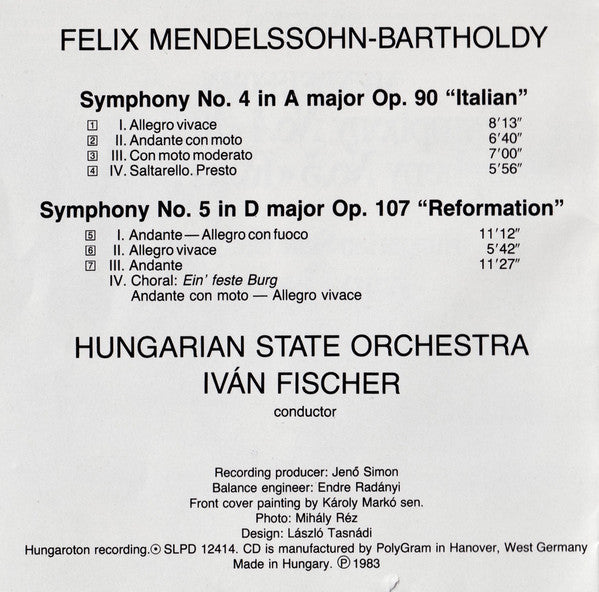 Felix Mendelssohn-Bartholdy - Hungarian State Orchestra, Ivan Fischer : Symphony No.4 «Italian» / Symphony No.5 «Reformation» (CD, Album)