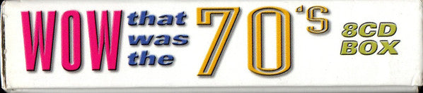 Various : Wow That Was The 70's (8xCD, Comp + Box)